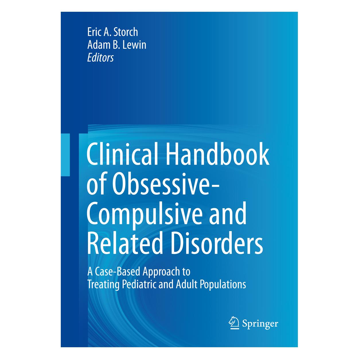 Springer Clinical Handbook of Obsessive-Compulsive and Related Disorders (Englisch, Adam B. Lewin, Eric A. Storch) (55856724)
