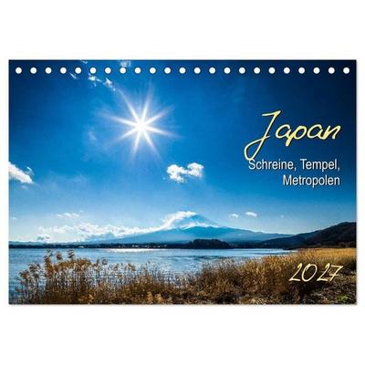 Japan - Schreine, Tempel, Metropolen (Tischkalender 2027 DIN A5 quer), CALVENDO Monatskalender