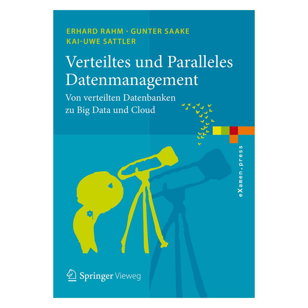 Springer Verteiltes und Paralleles Datenmanagement (Deutsch, Softcover, Erhard Rahm, Gunter Saake, Kai-Uwe Sattler) (7591701)
