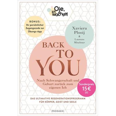 Oje, ich wachse! Back To You, Gebundene Ausgabe von Xaviera Plooij,Laurens Mischner, Mosaik