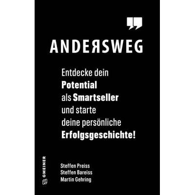 Andersweg, Gebundene Ausgabe von Steffen Preiss,Steffen Bareiss,Martin Gehring, Gmeiner-Verlag, 978-3-8392-2964-4