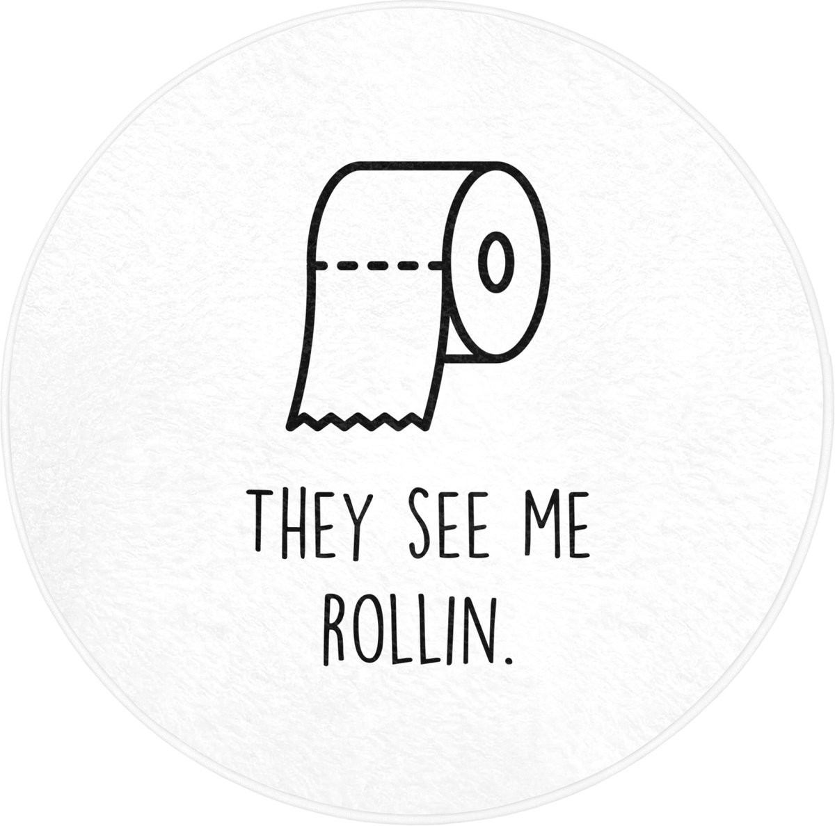 OnlyWow WC mat rond 70x70 cm - Wit - Antislip - They see me rollin' quote