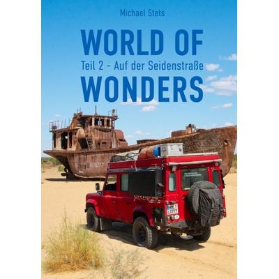World of Wonders, Taschenbuch von Michael Stets, Tredition, 978-3-384-58886-9