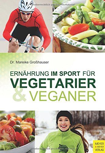 Mareike Großhauser - Ernährung im Sport für Vegetarier und Veganer - Preis vom 30.09.2026 09:01:18 h