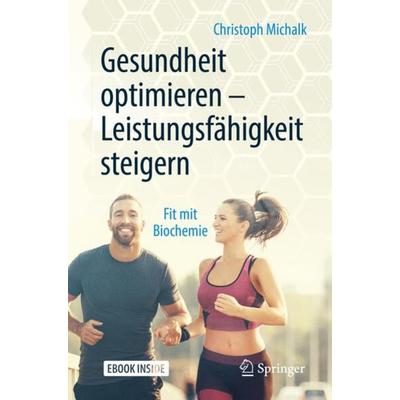 Gesundheit optimieren – Leistungsfähigkeit steigern, Set von Christoph Michalk, Springer Berlin, 978-3-662-58230-5