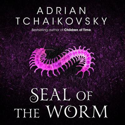 Seal of the Worm - Adrian Tchaikovsky, Audio, 9781529050455