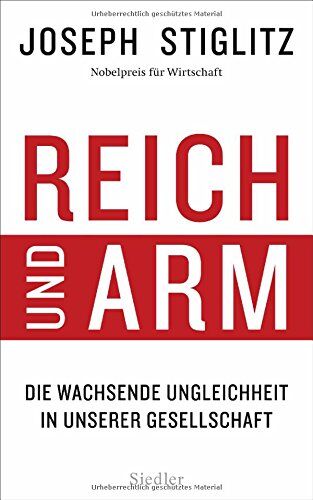 Joseph Stiglitz - Reich und Arm: Die wachsende Ungleichheit in unserer Gesellschaft - Preis vom 06.10.2026 07:26:00 h