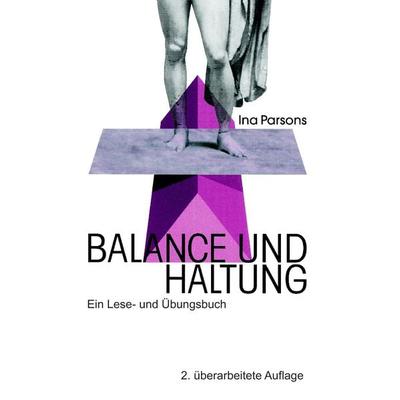 Balance und Haltung, Taschenbuch von Ina Parsons, BoD – Books on Demand, 978-3-8391-9500-0