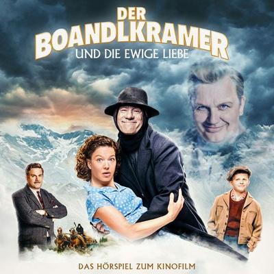 Der Boandlkramer und die ewige Liebe - Hörspiel zum Kinofilm - , Audio, 4013575911974