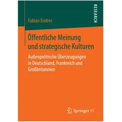 Öffentliche Meinung und strategische Kulturen, Fachbücher von Fabian Endres