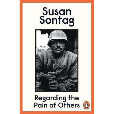 Regarding the Pain of Others, Taschenbuch von Susan Sontag, Penguin Books UK, 978-0-14-101237-7