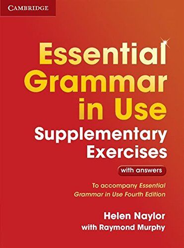 Helen Naylor - Essential Grammar in Use Supplementary Exercises: To Accompany Essential Grammar in Use Fourth Edition - Preis vom 01.10.2026 17:08:56 h