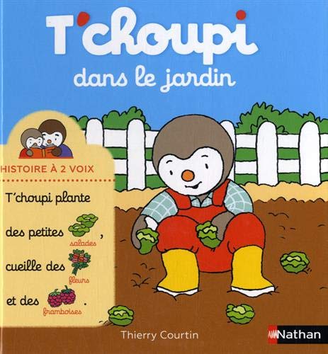 Thierry Courtin - T'choupi dans le jardin - Preis vom 30.09.2026 22:30:23 h
