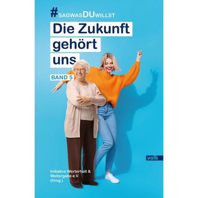 Die Zukunft gehört uns, Taschenbuch von , Volk Verlag, 978-3-86222-556-9
