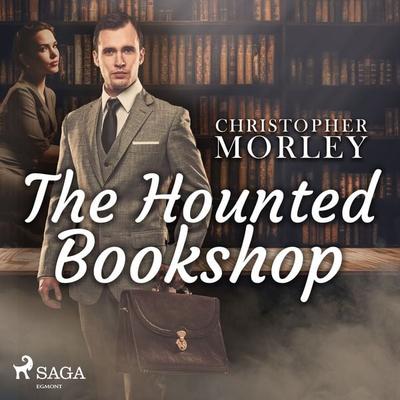 The Haunted Bookshop - Christopher Morley, Audio, 9788726472318