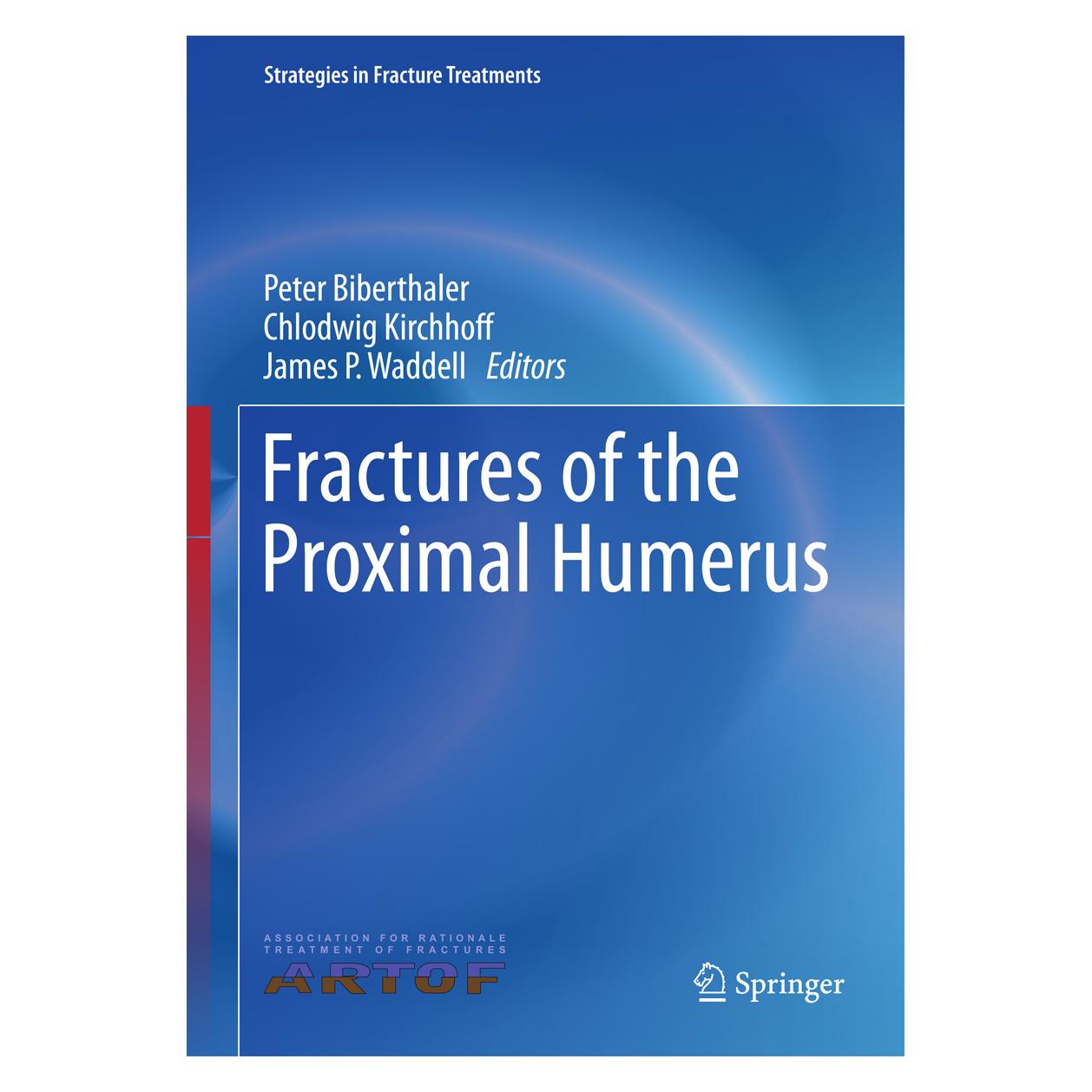 Springer Fractures of the Proximal Humerus (Englisch, Hardcover, Chlodwig Kirchhoff, James P. Waddell, Peter Biberthaler) (9783319202990)