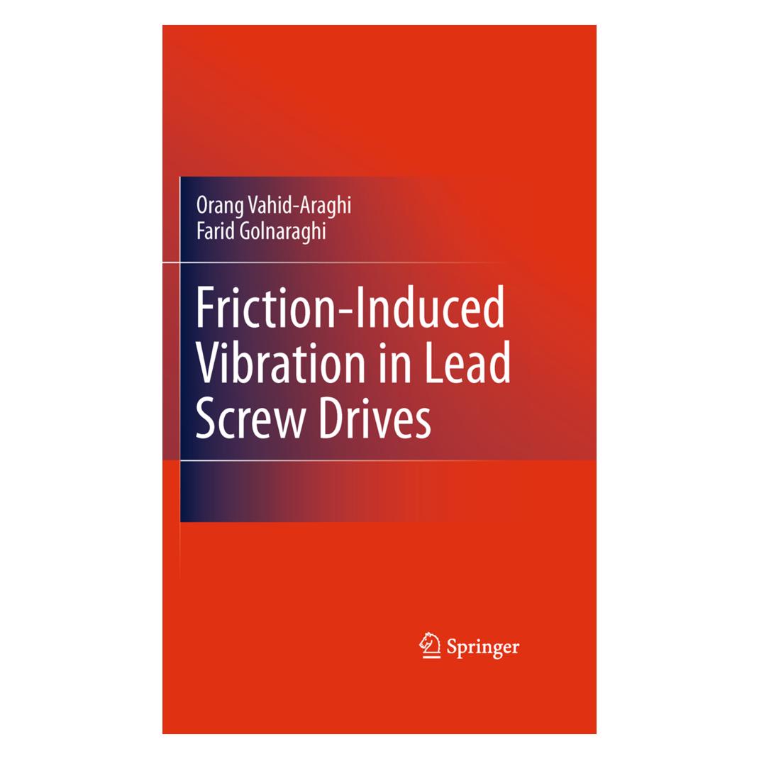 Springer Friction-Induced Vibration in Lead Screw Drives (Englisch, Softcover, Farid Golnaraghi, Orang Vahid-Araghi) (55580296)