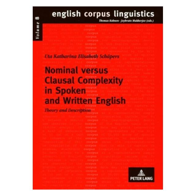 Peter Lang Nominal versus Clausal Complexity in Spoken and Written English (Englisch, Softcover, Uta Schäpers) (56030515)