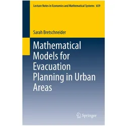 Mathematical Models for Evacuation Planning in Urban Areas, Fachbücher von Sarah Bretschneider