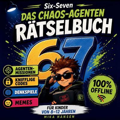 Six-Seven 67: Das Chaos-Agenten Rätselbuch, Taschenbuch von Mika Hansen, Bookmundo, 978-94-039-5371-7