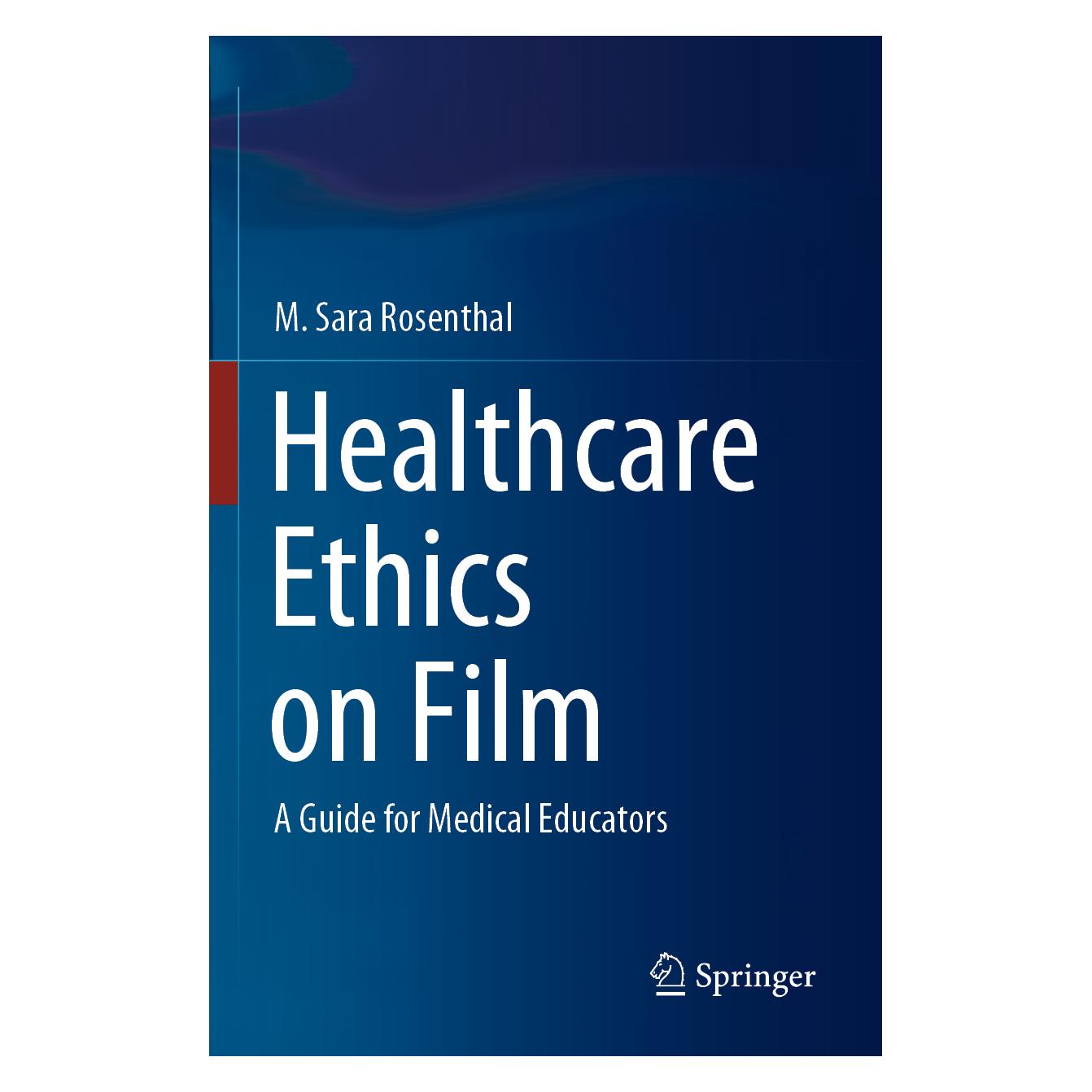 Springer Healthcare Ethics on Film (Englisch, Softcover, M. Sara Rosenthal) (56211706)