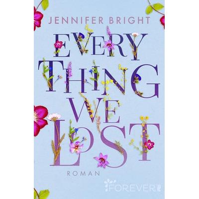 Everything We Lost, Taschenbuch von Jennifer Bright, Ullstein Paperback, 978-3-86493-162-8