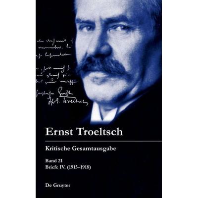 Briefe IV (1915–1918), Gebundene Ausgabe von , De Gruyter, 978-3-11-058124-9