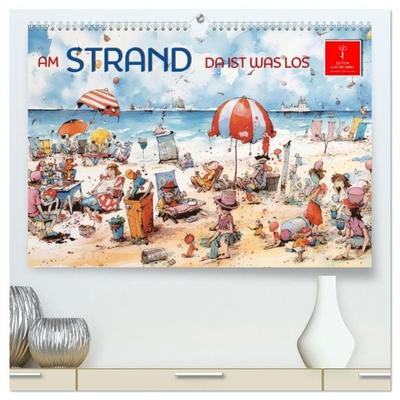 Am Strand da ist was los (hochwertiger Premium Wandkalender 2027 DIN A2 quer), Kunstdruck in Hochglanz