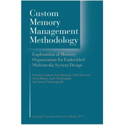 Custom Memory Management Methodology, Fachbücher von Sven Wuytack, G.E. de Greef, Francky Catthoor