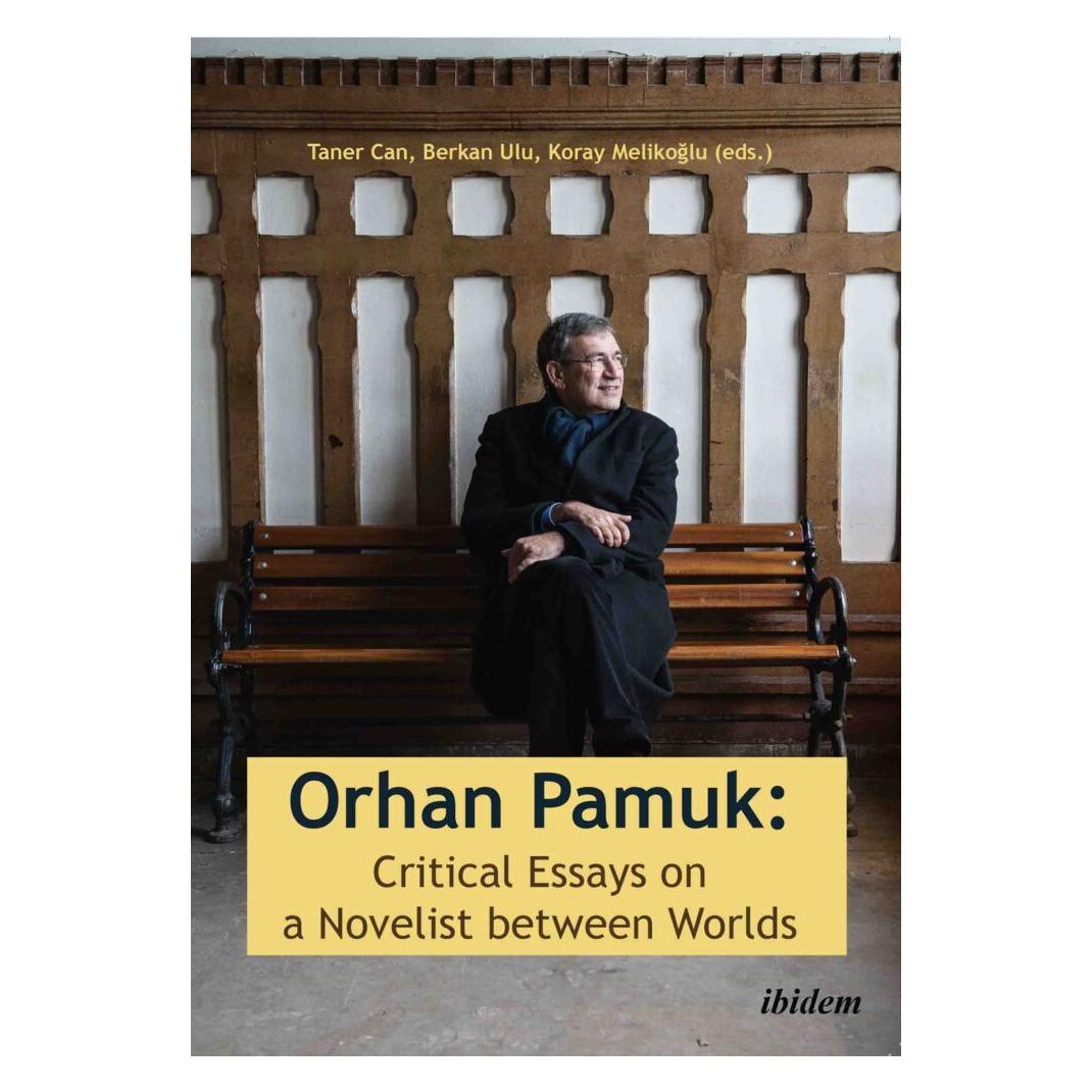 ibidem Orhan Pamuk: Critical Essays on a Novelist between Worlds (Englisch, Softcover, Taner Ulu Berkan Melikoglu Koray Can) (55932662)