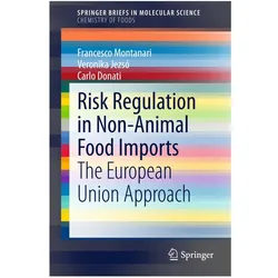 Risk Regulation in Non-Animal Food Imports, Fachbücher von Francesco Montanari, Carlo Donati, Veronika Jezsó