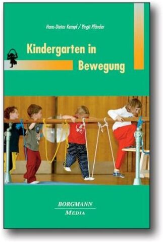 Hans-Dieter Kempf - Kindergarten in Bewegung. - Preis vom 09.10.2026 07:28:09 h
