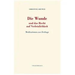 Die Wunde und das Recht auf Verletzlichkeit, Ratgeber von Christine Gruwez