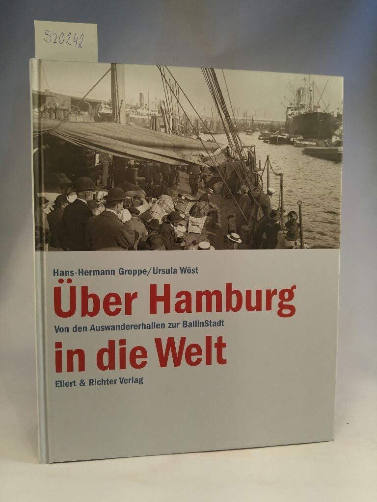Hans-Hermann Groppe - Über Hamburg in die Welt. Von den Auswandererhallen zur Ballinstadt: Von den Auswandererhallen zu BallinStadt - Preis vom 11.10.2026 15:43:13 h