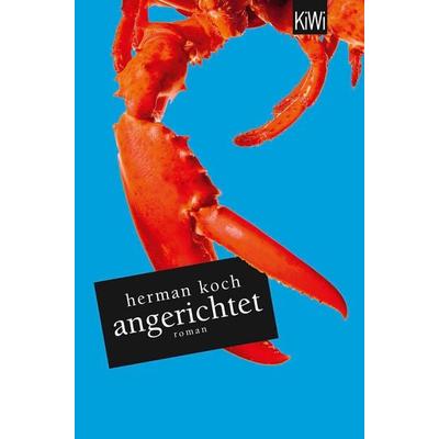 Angerichtet, Taschenbuch von Herman Koch, Kiepenheuer & Witsch, 978-3-462-04347-1
