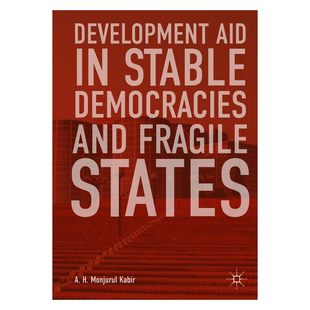 Springer Kabir:Development Aid in Stable Democra (Englisch, Hardcover, A. H. Monjurul Kabir) (9783319921730)