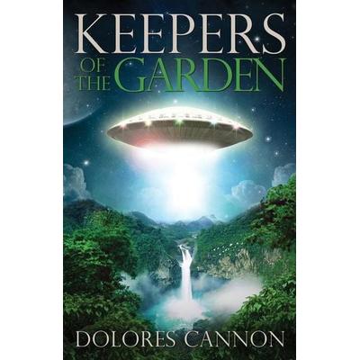 Keepers of the Garden, Taschenbuch von Dolores Cannon, Ozark Mountain Publishing, 978-0-9632776-4-0