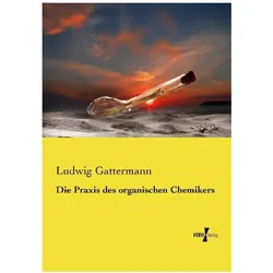 Die Praxis des organischen Chemikers, Fachbücher von Ludwig Gattermann