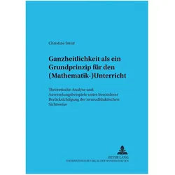 Ganzheitlichkeit als ein Grundprinzip für den (Mathematik-)Unterricht, Fachbücher von Christine Streit