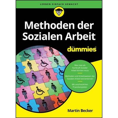 Methoden der Sozialen Arbeit für Dummies, Taschenbuch von Martin Becker, Wiley-VCH, 978-3-527-72205-1