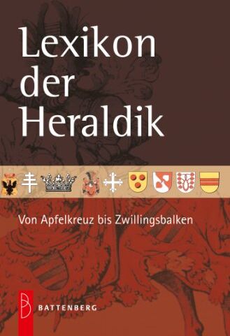 Gert Oswald - Lexikon der Heraldik: Von Apfelkreuz bis Zwillingsbalken - Preis vom 09.10.2026 07:28:09 h
