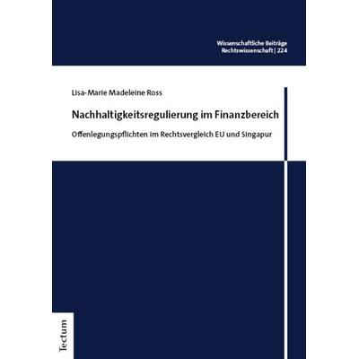 Nachhaltigkeitsregulierung im Finanzbereich, Taschenbuch von Lisa-Marie Madeleine Ross, Tectum Wissenschaftsverlag, 978-3-8288-5186-3