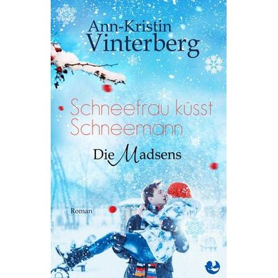 Schneefrau küsst Schneemann, Taschenbuch von Ann-Kristin Vinterberg, BoD – Books on Demand
