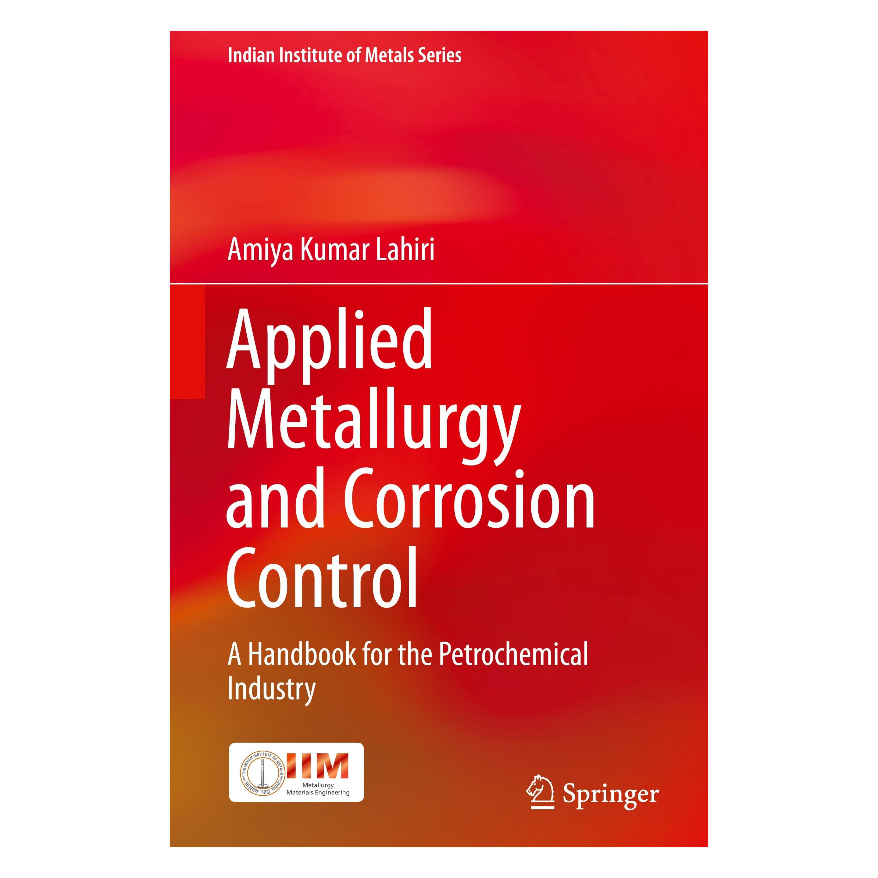 Springer Applied Metallurgy and Corrosion Control (Englisch, Hardcover, Amiya Kumar Lahiri) (9789811046834)