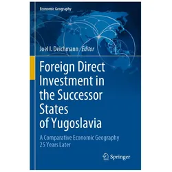 Foreign Direct Investment in the Successor States of Yugoslavia, Fachbücher von Joel I. Deichmann