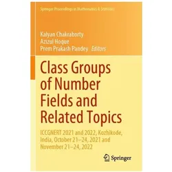 Class Groups of Number Fields and Related Topics, Fachbücher von Kalyan Chakraborty, Azizul Hoque, Prem Prakash Pandey
