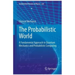 The Probabilistic World, Fachbücher von Christof Wetterich