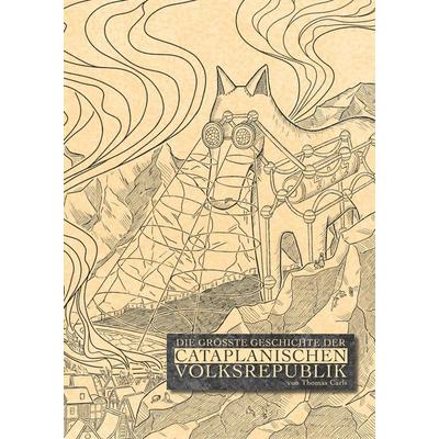 Die Grösste Geschichte der Cataplanischen Volksrepublik, Gebundene Ausgabe von Thomas Carls, Twentysix Epic, 978-3-7407-5328-3