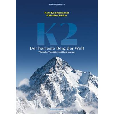 K2 – Der härteste Berg der Welt, Gebundene Ausgabe von Hans Kammerlander,Walther Lücker, Benevento, 978-3-7109-0198-0