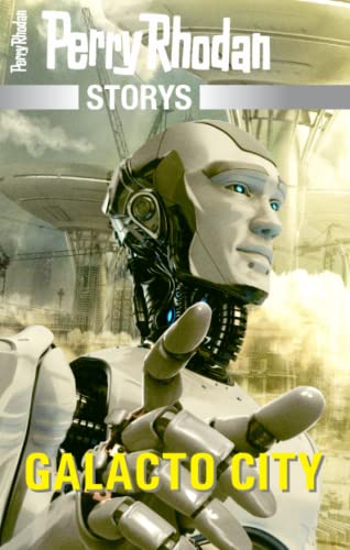 Andreas Eschbach - Galacto City: PERRY RHODAN-Storys - Preis vom 13.10.2026 11:25:28 h
